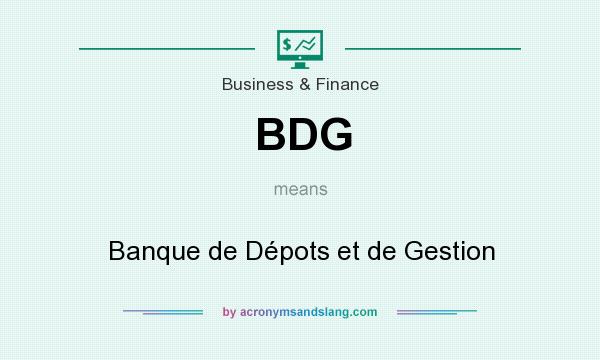 What does BDG mean? It stands for Banque de Dépots et de Gestion