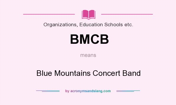 What does BMCB mean? It stands for Blue Mountains Concert Band