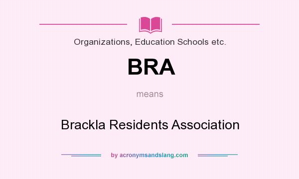 What does BRA mean? It stands for Brackla Residents Association