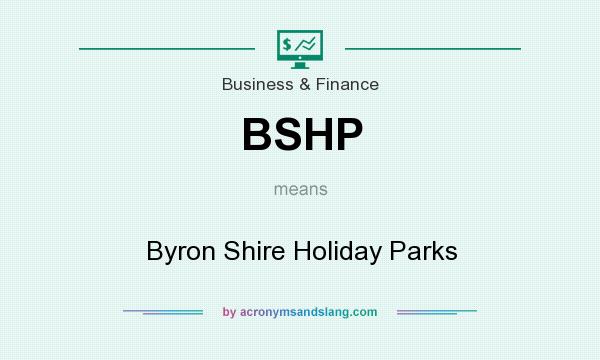 What does BSHP mean? It stands for Byron Shire Holiday Parks