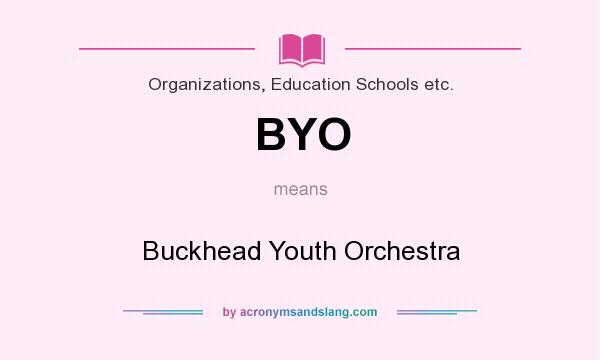 What does BYO mean? It stands for Buckhead Youth Orchestra