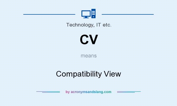 What does CV mean? It stands for Compatibility View