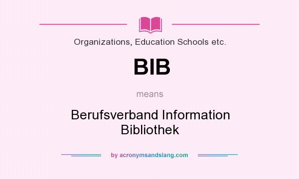 What does BIB mean? It stands for Berufsverband Information Bibliothek