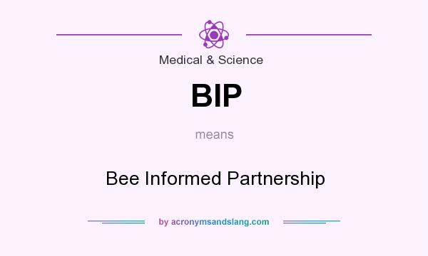 What does BIP mean? It stands for Bee Informed Partnership