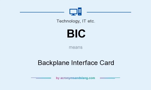 What does BIC mean? It stands for Backplane Interface Card