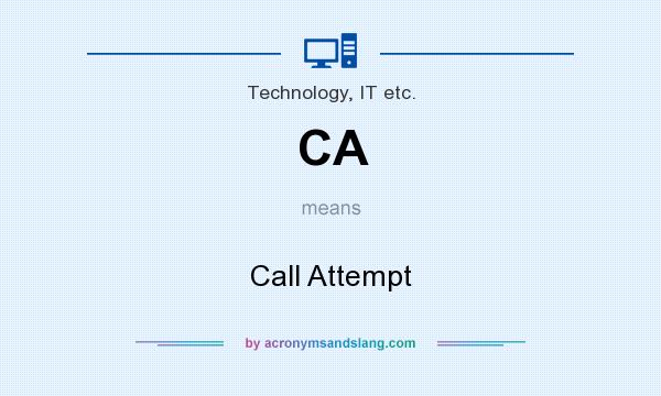 What does CA mean? It stands for Call Attempt