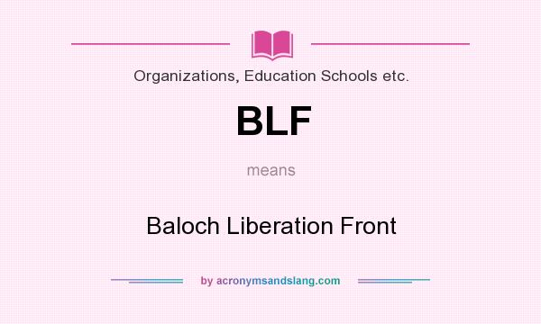 What does BLF mean? It stands for Baloch Liberation Front