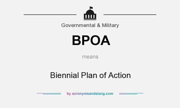 What does BPOA mean? It stands for Biennial Plan of Action