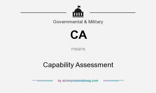 What does CA mean? It stands for Capability Assessment