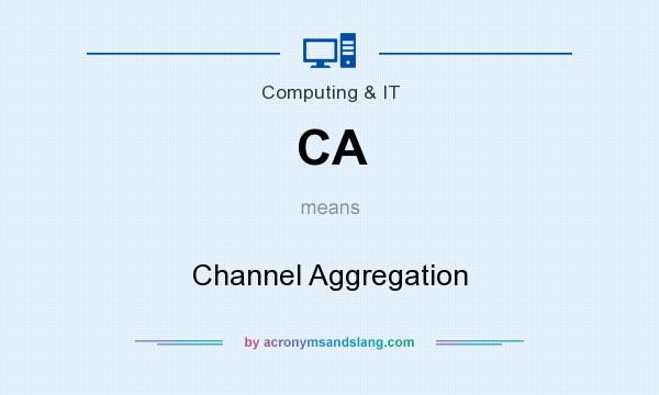 What does CA mean? It stands for Channel Aggregation