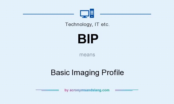 What does BIP mean? It stands for Basic Imaging Profile