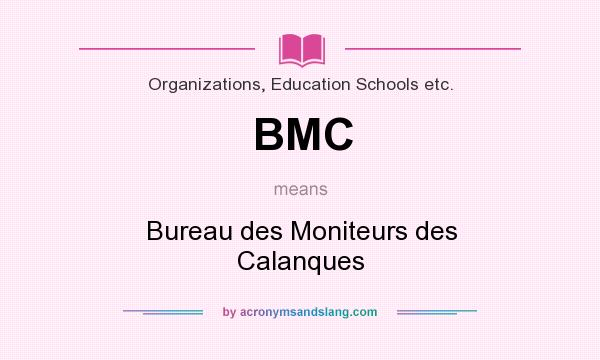 What does BMC mean? It stands for Bureau des Moniteurs des Calanques