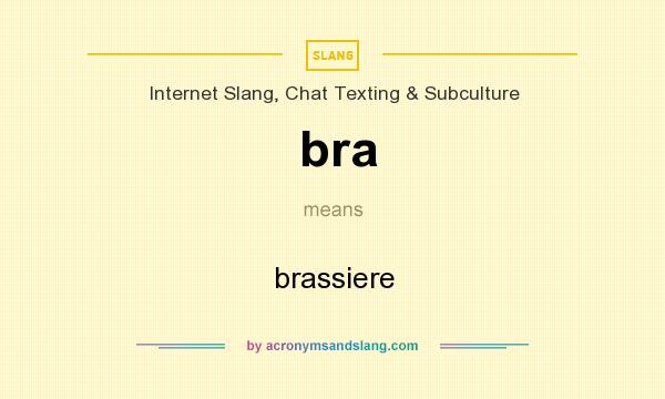 What does bra mean? It stands for brassiere