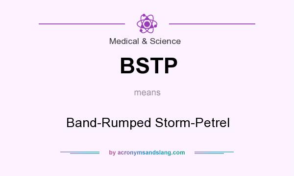 What does BSTP mean? It stands for Band-Rumped Storm-Petrel