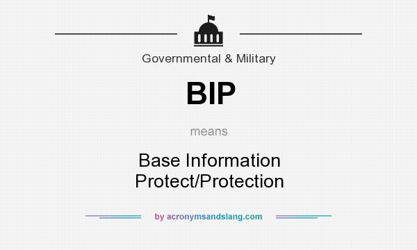 What does BIP mean? It stands for Base Information Protect/Protection