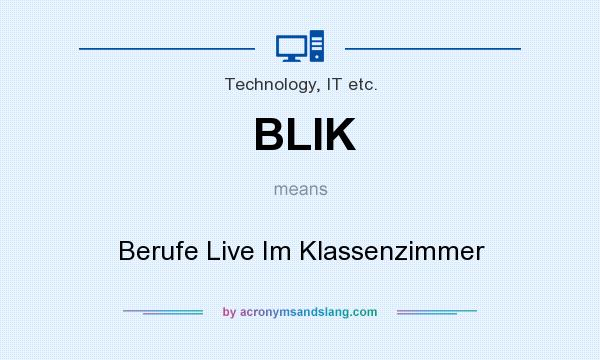 What does BLIK mean? It stands for Berufe Live Im Klassenzimmer