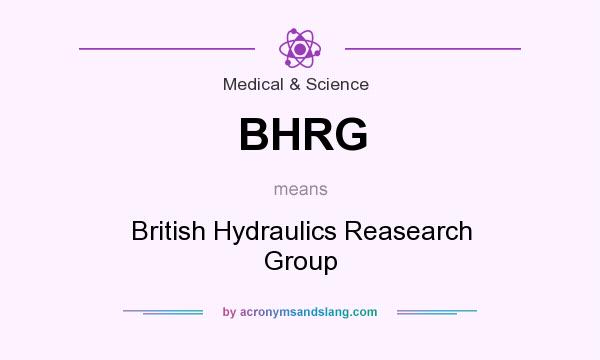 What does BHRG mean? It stands for British Hydraulics Reasearch Group