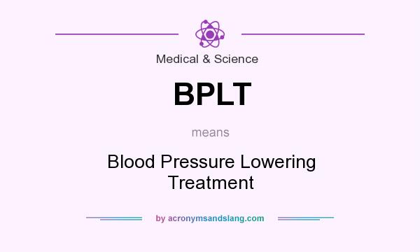 What does BPLT mean? It stands for Blood Pressure Lowering Treatment