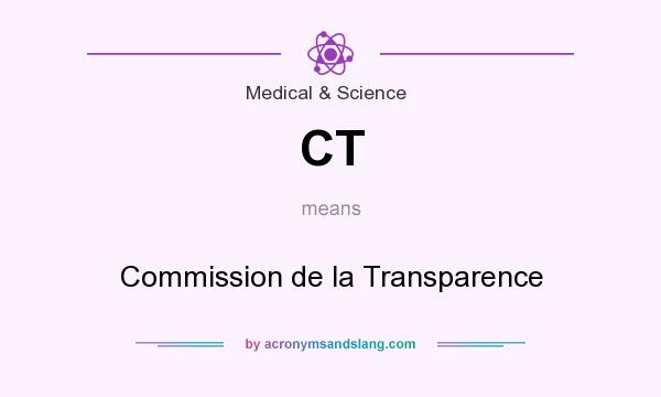 What does CT mean? It stands for Commission de la Transparence