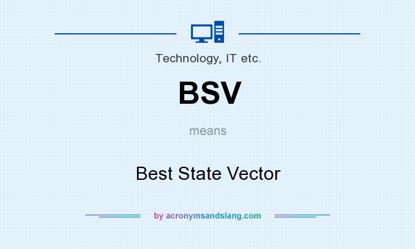 What does BSV mean? It stands for Best State Vector