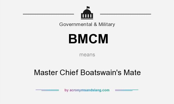 What does BMCM mean? It stands for Master Chief Boatswain`s Mate
