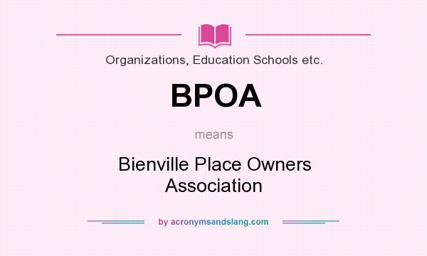 What does BPOA mean? It stands for Bienville Place Owners Association