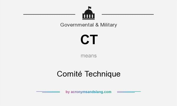What does CT mean? It stands for Comité Technique