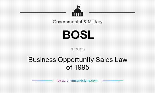 What does BOSL mean? It stands for Business Opportunity Sales Law of 1995