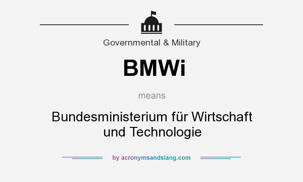 What does BMWi mean? It stands for Bundesministerium für Wirtschaft und Technologie