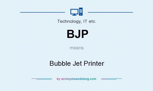 What does BJP mean? It stands for Bubble Jet Printer