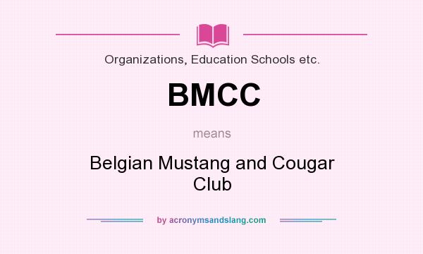 What does BMCC mean? It stands for Belgian Mustang and Cougar Club