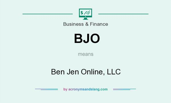What does BJO mean? It stands for Ben Jen Online, LLC