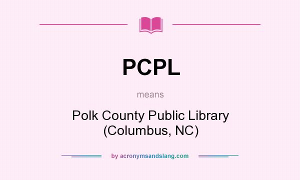 What does PCPL mean? It stands for Polk County Public Library (Columbus, NC)