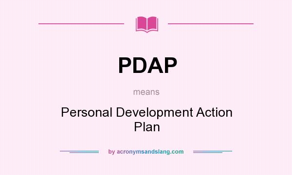 What does PDAP mean? It stands for Personal Development Action Plan