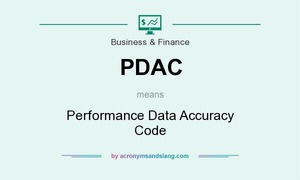 What does PDAC mean? It stands for Performance Data Accuracy Code
