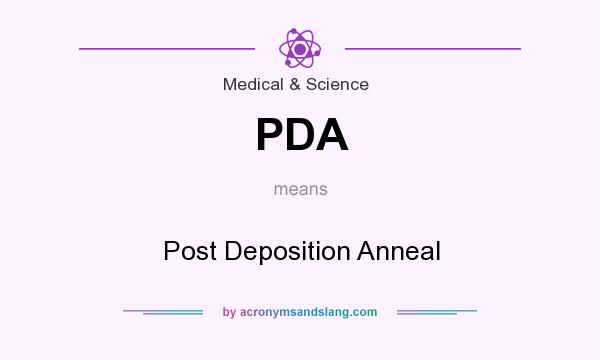 What does PDA mean? It stands for Post Deposition Anneal