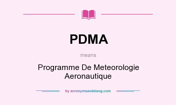 What does PDMA mean? It stands for Programme De Meteorologie Aeronautique