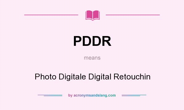 What does PDDR mean? It stands for Photo Digitale Digital Retouchin