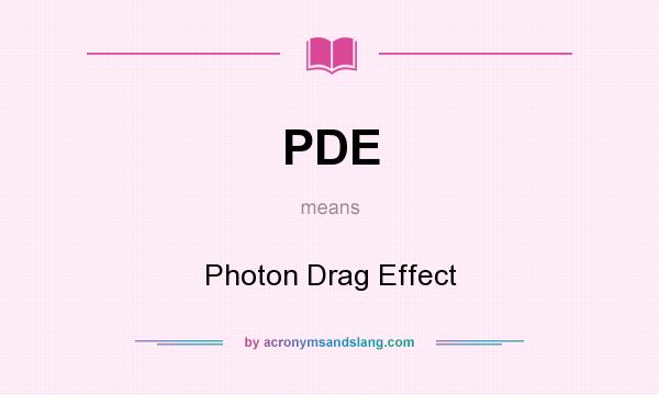What does PDE mean? It stands for Photon Drag Effect