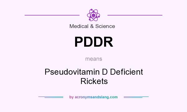 What does PDDR mean? It stands for Pseudovitamin D Deficient Rickets
