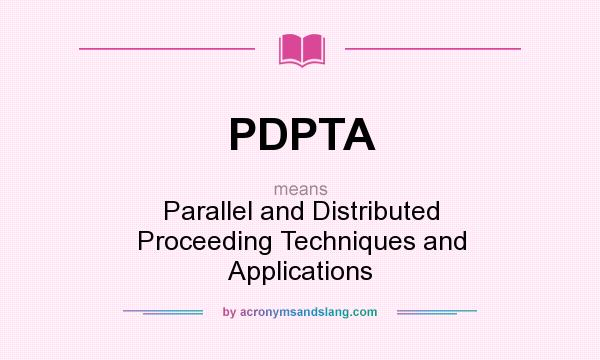 What does PDPTA mean? It stands for Parallel and Distributed Proceeding Techniques and Applications