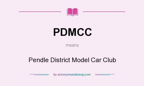What does PDMCC mean? It stands for Pendle District Model Car Club