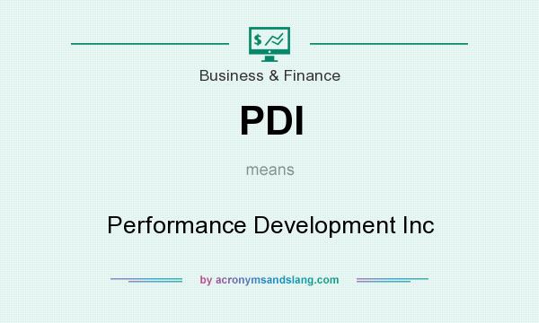 What does PDI mean? It stands for Performance Development Inc