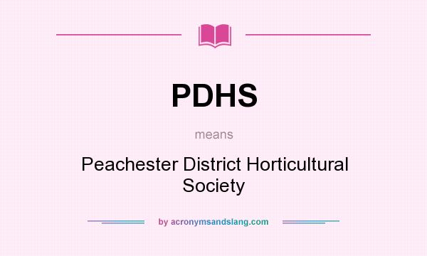 What does PDHS mean? It stands for Peachester District Horticultural Society