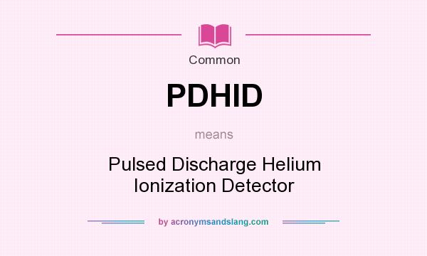 What does PDHID mean? It stands for Pulsed Discharge Helium Ionization Detector