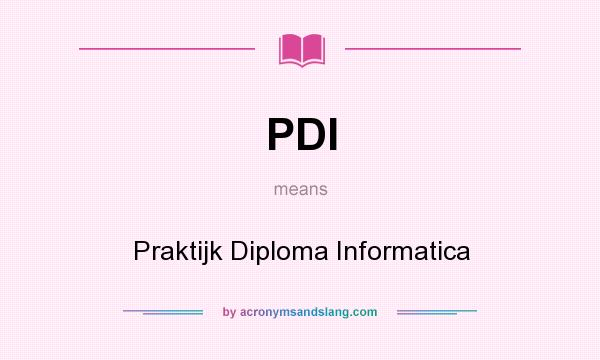 What does PDI mean? It stands for Praktijk Diploma Informatica