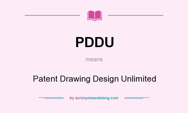 What does PDDU mean? It stands for Patent Drawing Design Unlimited
