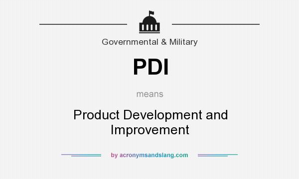 What does PDI mean? It stands for Product Development and Improvement