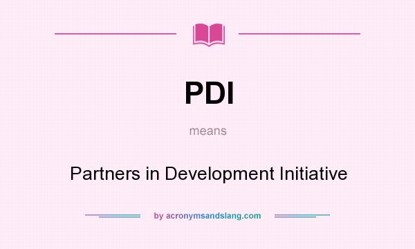What does PDI mean? It stands for Partners in Development Initiative