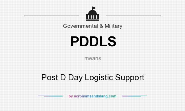 What does PDDLS mean? It stands for Post D Day Logistic Support